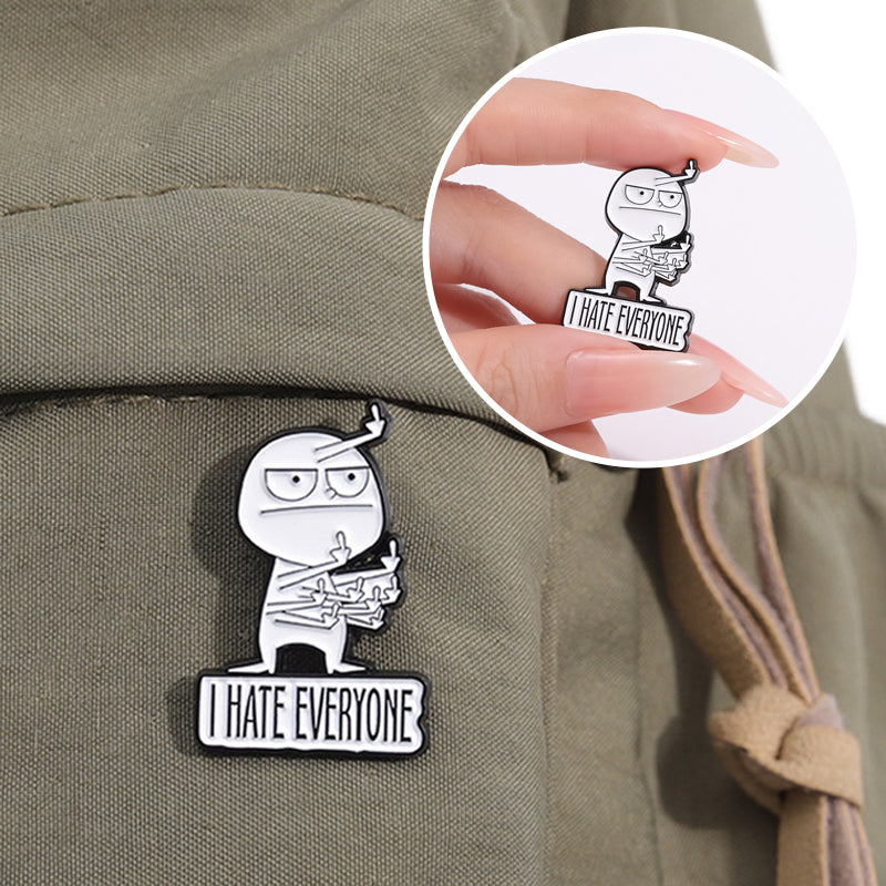 "I HATE EVERYONE" Sjov broche
